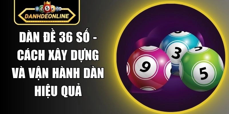 Dàn Đề 36 Số